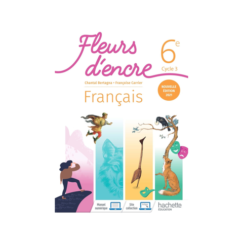 Fleurs d'encre Français Cycle 3 6ème